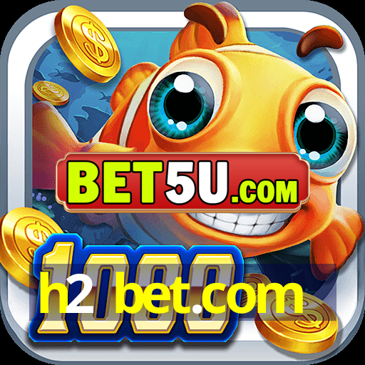 h2 bet.com